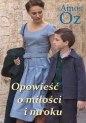 Okładka książki Opowieść o miłości i mroku Amos Oz