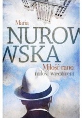Okładka książki Miłość rano, miłość wieczorem Maria Nurowska