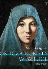 Okładka książki Oblicza kobiety w sztuce. Pełne gracji Vittorio Sgarbi