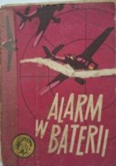 Okładka książki Alarm w baterii Andrzej Gierczak