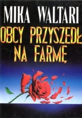 Okładka książki Obcy przyszedł na farmę Mika Waltari