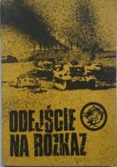Okładka książki Odejście na rozkaz Zbigniew Kozakiewicz