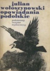 Okładka książki Opowiadania podolskie Julian Wołoszynowski