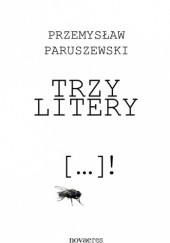 Okładka książki Trzy litery Przemysław Paruszewski