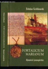 Okładka książki Fortalicium marianum. Opowieść jasnogórska Bohdan Królikowski