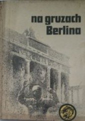 Okładka książki Na gruzach Berlina Eugeniusz Walczuk