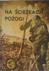 Okładka książki Na ścieżkach Pożogi Krzysztof Hofman