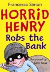 Okładka książki Horrid Henry Robs the Bank Francesca Simon
