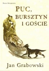 Okładka książki Puc, Bursztyn i goście Jan Grabowski