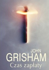 Okładka książki Czas zapłaty John Grisham