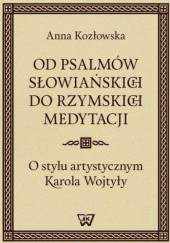 Okładka książki Od psalmów słowiańskich do rzymskich medytacji Anna Kozłowska