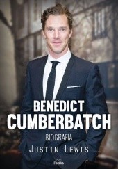 Okładka książki Benedict Cumberbatch. Biografia Justin Lewis