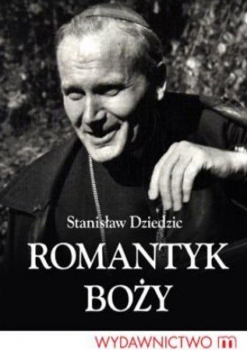 Okładka książki Romantyk boży Stanisław Dziedzic