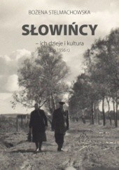 Okładka książki Słowińcy ich dzieje i kultura Bożena Stelmachowska
