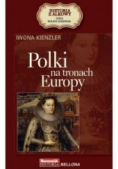 Okładka książki Polki na tronach Europy Iwona Kienzler