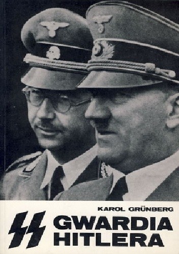 Okładka książki SS - Gwardia Hitlera Karol Grünberg