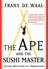 Okładka książki The Ape and the Sushi Master: Reflections of a Primatologist Frans de Waal
