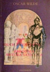 Okładka książki Duch z Kenterwilu. Zbrodnia Artura Saville'a Oscar Wilde