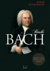 Okładka książki Boski Bach Piotr Wierzbicki