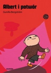 Okładka książki Albert i potwór Gunilla Bergström