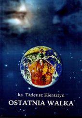 Okładka książki Ostatnia walka Tadeusz Kiersztyn