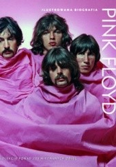 Okładka książki Pink Floyd. Ilustrowana biografia Marie Clayton