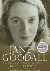 Okładka książki Jane Goodall. The Woman Who Redefined Man Dale Peterson