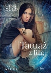 Okładka książki Tatuaż z lilią Ewa Seno