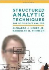 Okładka książki Structured Analytic Techniques for Intelligence Analysis Richard Heuer, Randolph Pherson