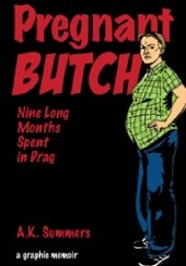 Pregnant Butch: Nine Long Months Spent in Drag