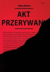 Okładka książki Akt przerywany Tadeusz Różewicz