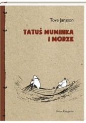 Okładka książki Tatuś Muminka i morze Tove Jansson