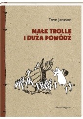 Okładka książki Małe trolle i duża powódź Tove Jansson