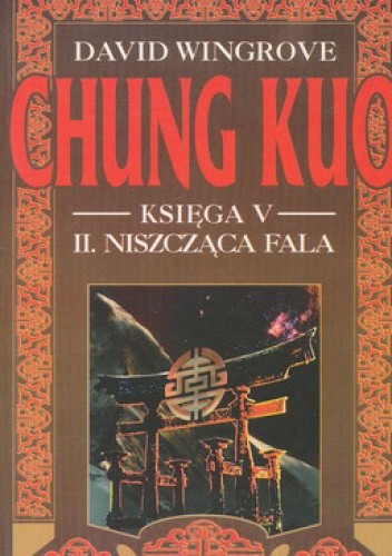 Chung Kuo, Księga V, II. Niszcząca fala