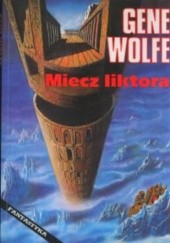 Okładka książki Miecz liktora Gene Wolfe