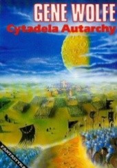 Okładka książki Cytadela Autarchy Gene Wolfe