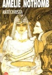 Okładka książki Antéchrista Amélie Nothomb
