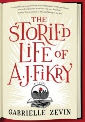 Okładka książki The Storied Life of A. J. Fikry Gabrielle Zevin