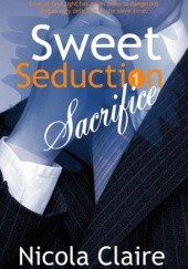 Okładka książki Sweet Seduction Sacrifice Nicola Claire