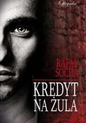 Okładka książki Kredyt na żula Rafał Socha