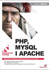 Okładka książki PHP, MySQL i Apache. Intensywny trening Julie C. Meloni