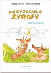 Okładka książki Przyjaciele żyrafy. Bajki o empatii Joanna Berendt