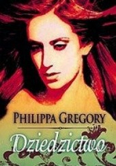 Okładka książki Dziedzictwo Philippa Gregory