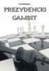 Okładka książki Prezydencki gambit Fred Madison