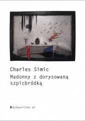 Okładka książki Madonny z dorysowaną szpicbródką Charles Simic