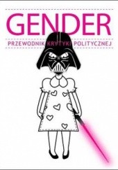 Okładka książki Gender. Przewodnik Krytyki Politycznej praca zbiorowa