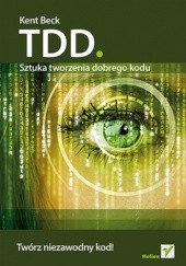 Okładka książki TDD. Sztuka tworzenia dobrego kodu Kent Beck