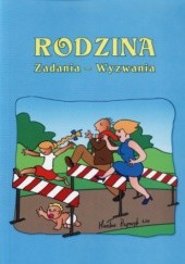 Okładka książki Rodzina, zadania, wyzwania Magdalena Ewa Ruszel