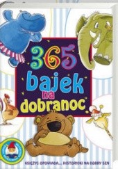 Okładka książki 365 bajek na dobranoc Edyta Zarębska, praca zbiorowa