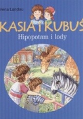 Okładka książki Kasia i Kubuś Hipopotam i lody Irena Landau
